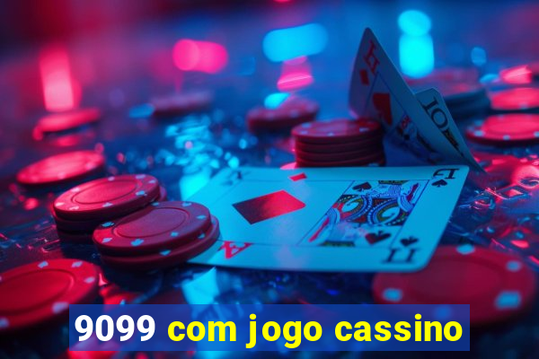 9099 com jogo cassino